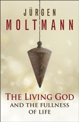 The Living God and the Fullness of Life - eBook