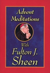 Advent Meditations with Fulton J. Sheen