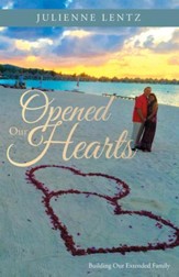 Opened Our Hearts: Building Our Extended Family - eBook