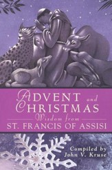 Advent and Christmas Wisdom from St. Francis of Assisi