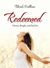 Redeemed: Chosen, Bought, and Paid For - eBook