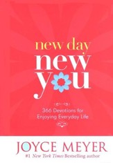 New Day, New You: 366 Devotions for Enjoying Everyday Life