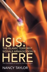 ISIS: The Islamic Terrorist Signals Armageddon is HERE: The Final Battle of Good vs. Evil Has Begun - eBook