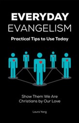 Everyday Evangelism: Practical Tips to Use Today - eBook