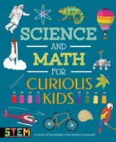 Science and Math for Curious Kids: A  World of Knowledge - from Atoms to Zoology!