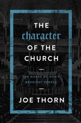 The Character of the Church: The Marks of God's Obedient People - eBook