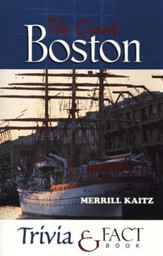 The Great Boston Trivia and Fact  Book