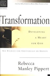 Transformation: Developing a Heart for God, Christian Basics Bible Studies