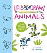 Let's Draw! Animals: Draw 50 Creatures in a Few Easy Steps!