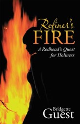 Refiners Fire: A Redheads Quest for Holiness - eBook