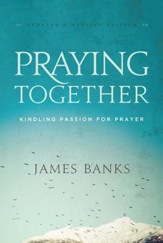 Praying Together: Kindling Passion for Prayer - eBook