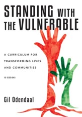 Standing with the Vulnerable: A Curriculum for Transforming Lives and Communities
