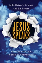 Jesus Speaks: Holding Fast in a World of Compromise