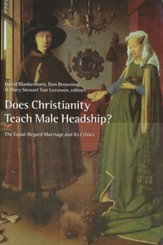 Does Christianity Teach Male Headship? The Equal-Regard Marriage and Its Critics