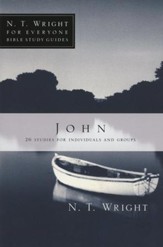 John: N.T. Wright for Everyone Bible Study Guides