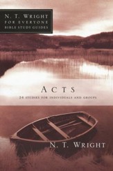 Acts: N.T. Wright for Everyone Bible Study Guides