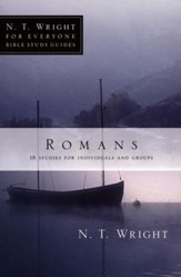 Romans: N.T. Wright for Everyone Bible Study Guides