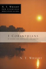 1 Corinthians: N.T. Wright for Everyone Bible Study Guides
