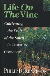 Life on the Vine: Cultivating the Fruit of the Spirit in  Christian Community