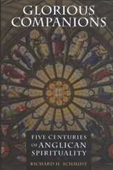 Glorious Companions: Five Centuries of Anglican  Spirituality