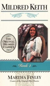 Mildred Keith #1, The Original Mildred Classics Series (Softcover)