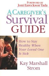 A Caregiver's Survival Guide: How to Stay Healthy When Your Loved One Is Sick