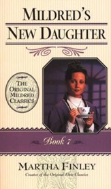 Mildred's New Daughter #7,  The Original Mildred Classics Series (Softcover)