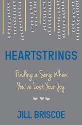 Heartstrings: Finding a Song When You've Lost Your Joy - eBook