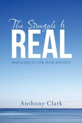 The Struggle Is Real: Maturing in Life and Ministry - eBook