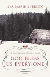 God Bless Us Every One: A Contemporary Christmas Novella