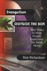 Evangelism Outside the Box: Helping People Experience the Good News