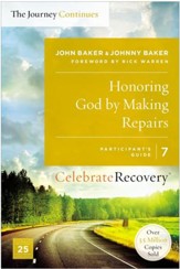 Honoring God by Making Repairs: The Journey Continues, Participant's Guide 7: A Recovery Program Based on Eight Principles from the Beatitudes - eBook