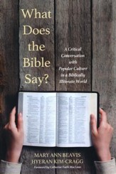 What Does the Bible Say? A Critical Conversation with Popular Culture in a Biblically Illiterate World