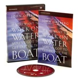 If You Want to Walk on Water You've Got to Get out of the Boat, DVD Study