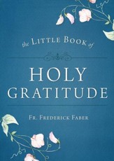 The Little Book of Holy Gratitude