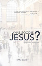What Good is Jesus? - eBook