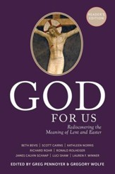God For Us Reader's Edition: Rediscovering the Meaning of Lent and Easter - eBook