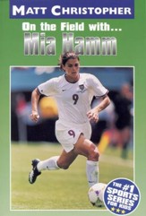 Mia Hamm: On the Field with... - eBook