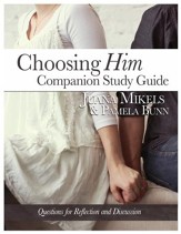 Choosing Him Companion Study Guide: Questions for Reflection and Discussion - eBook