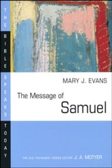 The Message of Samuel: The Bible Speaks Today [BST]
