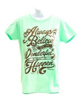 Always Believe Something Wonderful Ladies Cut Shirt, Mint Green, X-Large