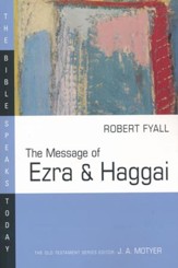 The Message of Ezra & Haggai: The Bible Speaks Today [BST]