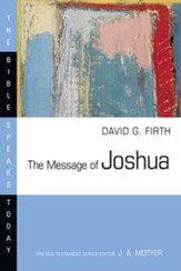 The Message of Joshua: The Bible Speaks Today [BST]