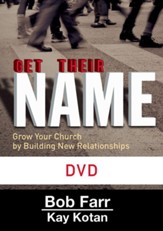 Get Their Name: DVD: Grow Your Church by Building New Relationships