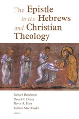 The Epistle to the Hebrews and Christian Theology