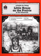 Little House on the Prairie, Teacher Created Resources  Literature Guide Grades 3-5