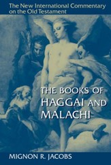 Books of Haggai and Malachi: New International Commentary on the Old Testament