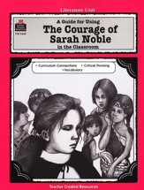 The Courage of Sarah Noble Teacher Created Resources    Literature Guide, Grades  1-3