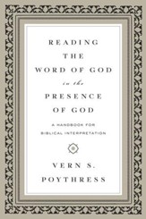 Reading the Word of God in the Presence of God: A Handbook for Biblical Interpretation - eBook