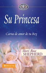 Su Princesa: Cartas de amor de tu Rey - eBook